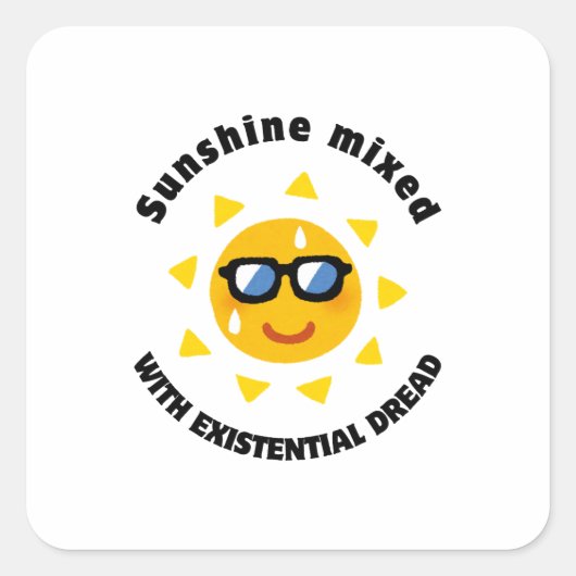 Sunshine Mixed with Existential Dread Vierkante Sticker (Voorkant)
