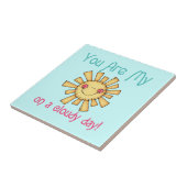 Sunshine op een dag van de troep tegeltje (Zijkant)