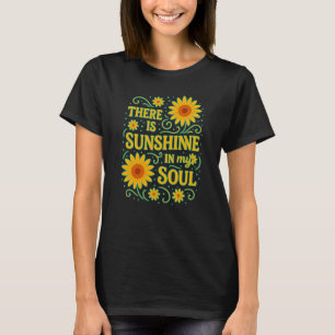 Sunshine Soul Bloom – Bright & Happy Floral T-shir T-shirt