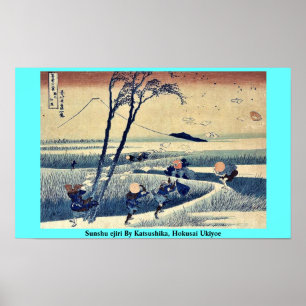 Sunshu ejiri door Katsushika, Hokusai Ukiyoe. Poster