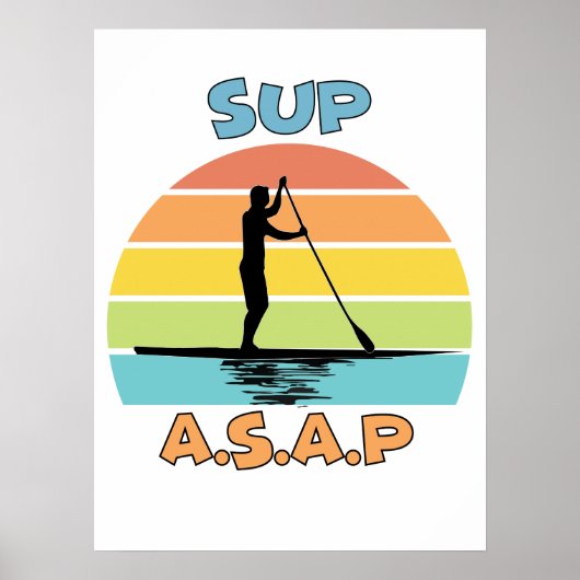 SUP ASAP stand-up opvulling Poster (Voorkant)
