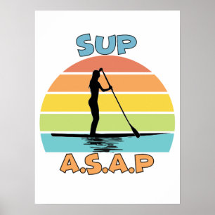 SUP ASAP stand-up opvulling Poster