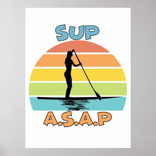 SUP ASAP stand-up opvulling Poster (Voorkant)