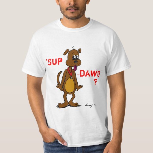 SUP DAWG? Doggy Mannen waarde T-shirt (Voorkant)