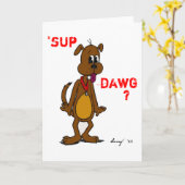 SUP DAWG? Doggy Wenskaart Kaart (Gele Bloem)