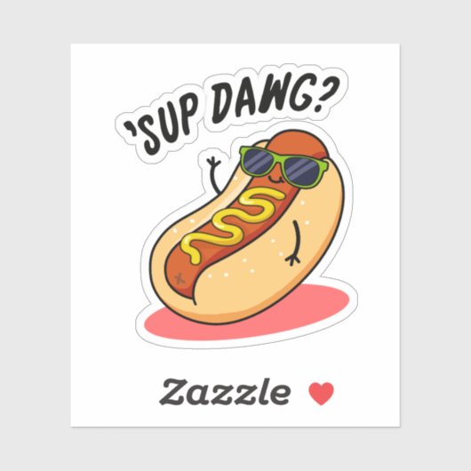 Sup Dawg Funny Hot Dog Pun Sticker (Vel)