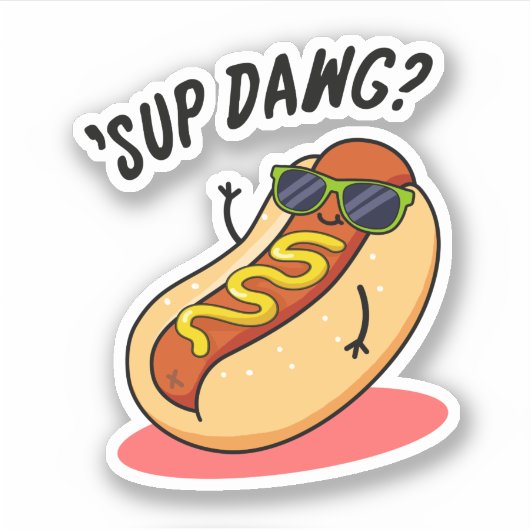 Sup Dawg Funny Hot Dog Pun Sticker (Voorkant)