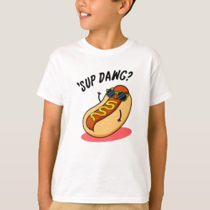 Sup Dawg Funny Hot Dog Pun T-shirt