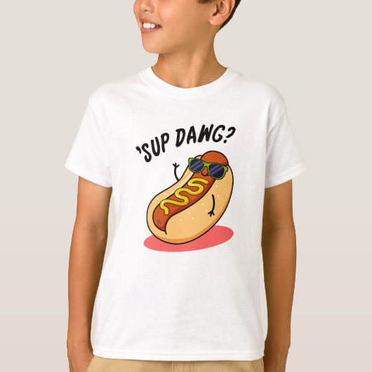 Sup Dawg Funny Hot Dog Pun T-shirt (Voorkant)