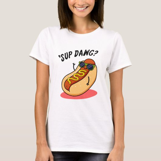 Sup Dawg Funny Hot Dog Pun T-shirt (Voorkant)