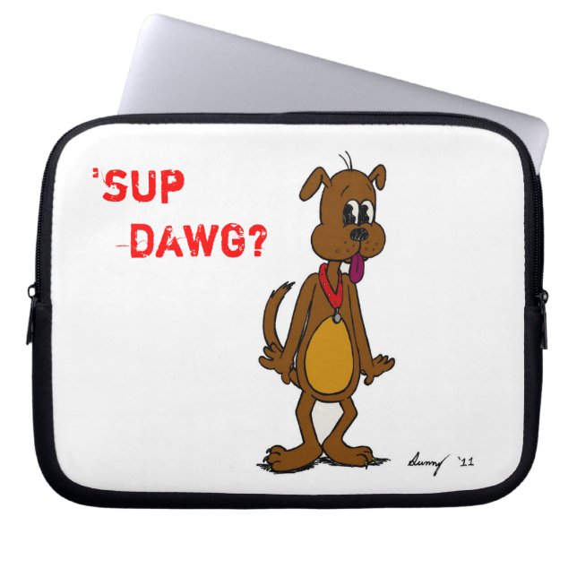 SUP DAWG? Laptop Sleeve (Voorkant)