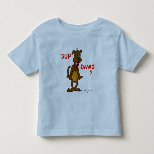 SUP DAWG? Shirts (Voorkant)