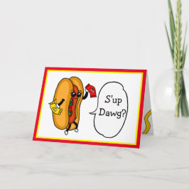 S'up Dawg? We moeten de tijd nemen om ketchup te m Kaart