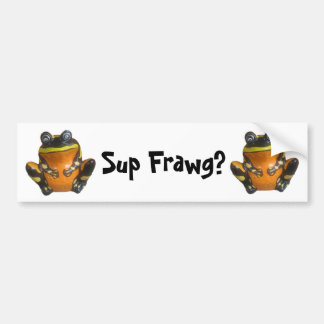 Sup Frawg? Bumpersticker