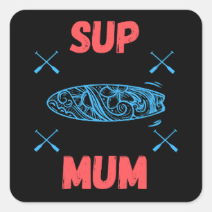 SUP Mum - Stand up paddle board, blauw en roze Vierkante Sticker