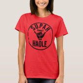 SUPAH HAOLE SHAKA HAWAII T-SHIRT (Voorkant)