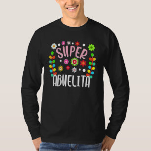 Super Abuelita Spaans Granny Mexican Flor T-shirt