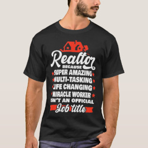Super Amazing Real Estate Agent Women Mannen T-shirt