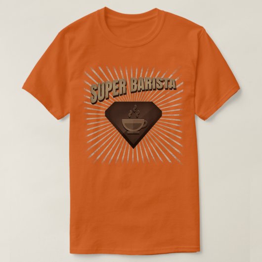 Super Barista Funny Cup Coffee Lover Gift T-shirt (Design voorkant)