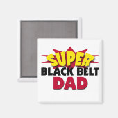 Super Black Belt Dad Magneet (Voorkant / Achterkant)