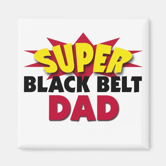 Super Black Belt Dad Magneet (Voorkant)