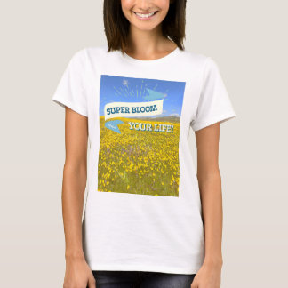 Super Bloom je leven! T-Shirt