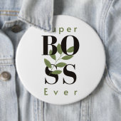 Super Boss Ever Minimalistische Witte Button (In situ)