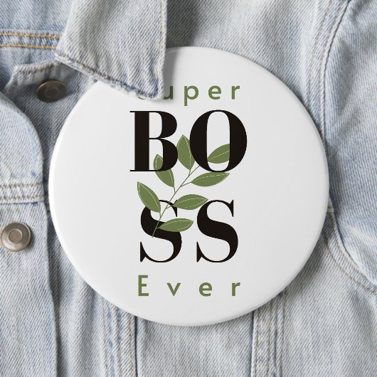 Super Boss Ever Minimalistische Witte Button (In situ)