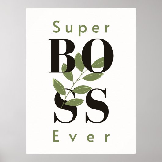 Super Boss Ever - Perfect Gift Poster voor bazen (Voorkant)