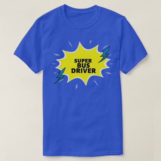 Super Bus Driver Funny Gift Ideeën T-shirt (Design voorkant)