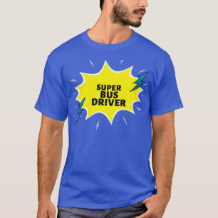 Super Bus Driver Funny Gift Ideeën T-shirt