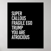 SUPER CALLOUS FRAGILE EGO TRUMP U BENT ERNSTIG POSTER (Voorkant)