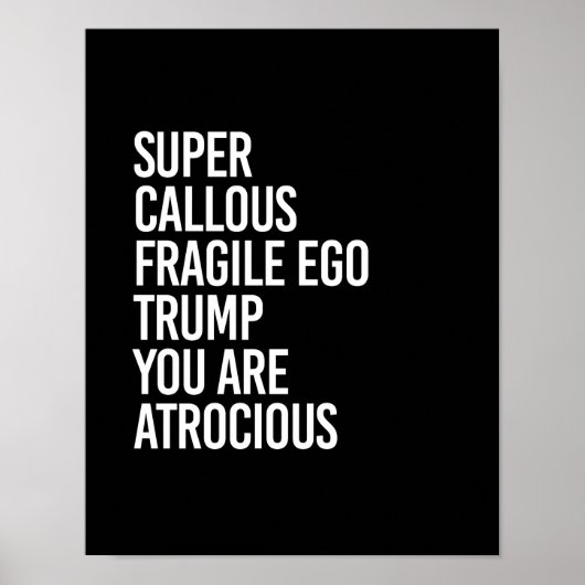 SUPER CALLOUS FRAGILE EGO TRUMP U BENT ERNSTIG POSTER (Voorkant)