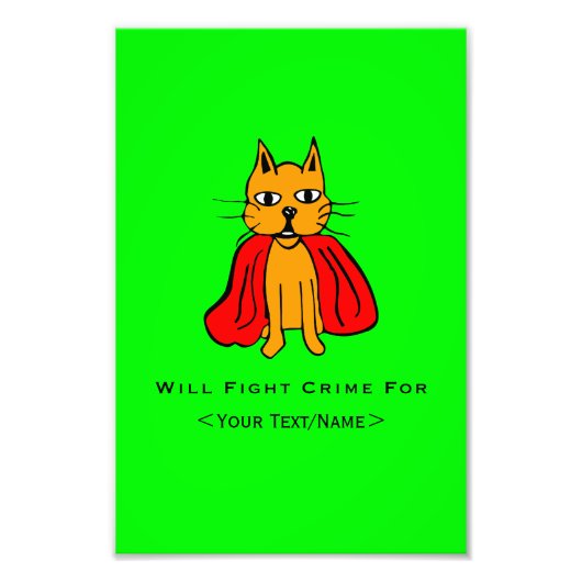 Super Cat Strijd Misdaad Voor<Your Text/Name> Foto Afdruk (Voorkant)