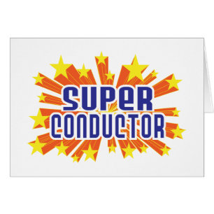 Super Conductor