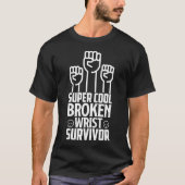 Super Cool Broken Wrist Survivor T-shirt (Voorkant)