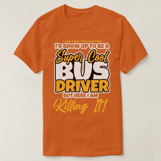 Super Cool Bus Driver Cadedesign voor een Busdrive T-shirt (Design voorkant)