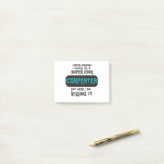Super Cool Carpenter Post-it® Notes (Op bureau)