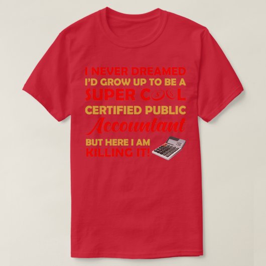 Super Cool Certified Public Accountant T-shirt (Design voorkant)