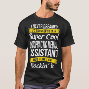 Super Cool Chiropractie Medisch Assistent Funny G T-shirt