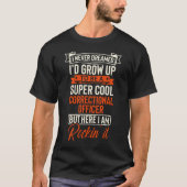 super cool Correctional Officer T-shirt (Voorkant)