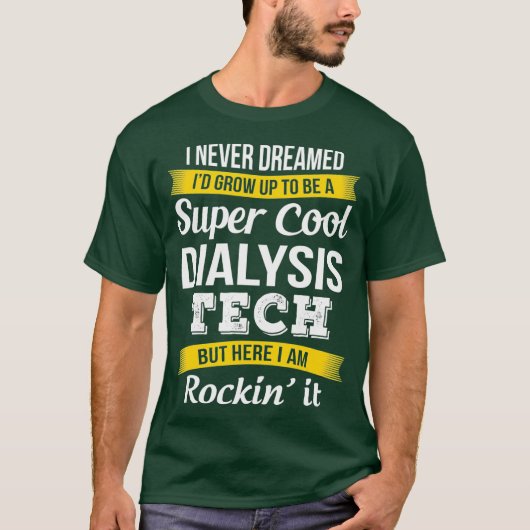 Super Cool Dialysis Tech Tshirt Funny Gift (Voorkant)