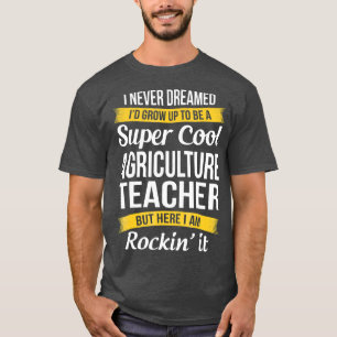 Super Cool Landbouw Leraar Grappig cadeau T-shirt