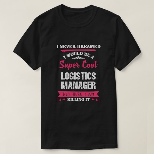 Super Cool Logistics Manager T-shirt (Design voorkant)