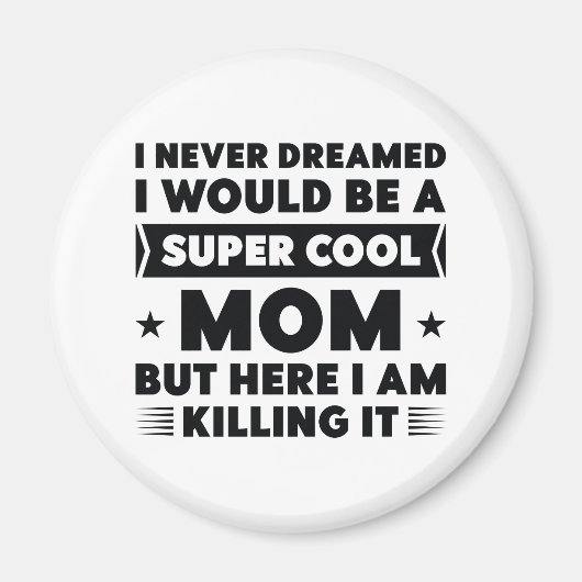 Super Cool mama Magneet (Voorkant)