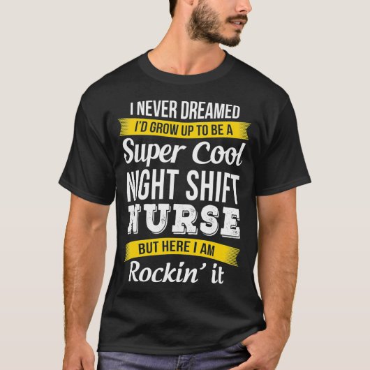 Super Cool Night Shift Nurse Tshirt Funny Gift _1  (Voorkant)