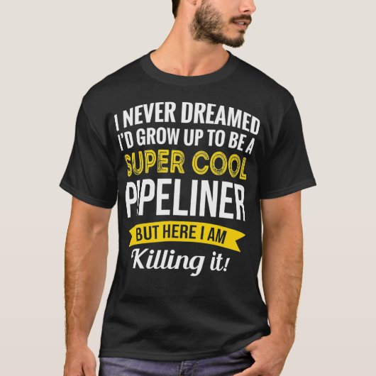 Super Cool Pipeliner Tshirt Cadeaus Grappig (Voorkant)