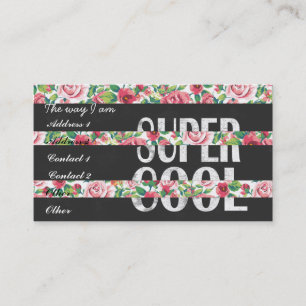 "Super Cool":  rozen florale strepen Visitekaartje