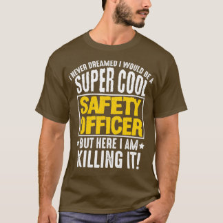 Super Cool Safety Officer Funny Gift Idee 2 T-shirt
