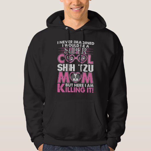 Super Cool Shih Tzu Mam Hoodie (Voorkant)
